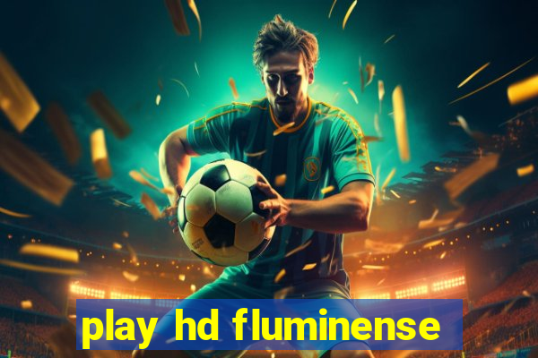 play hd fluminense